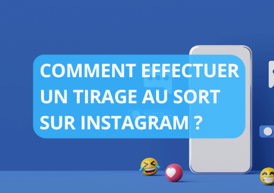 article de blog comment effectuer un tirage au sort instagram