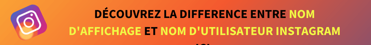découvrez la différence entre le nom et le nom d'utilisateur Instagram ici