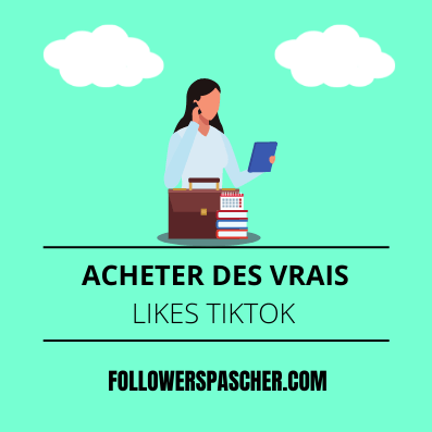 acheter des vrais likes tiktok