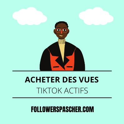 acheter des vues tiktok actives