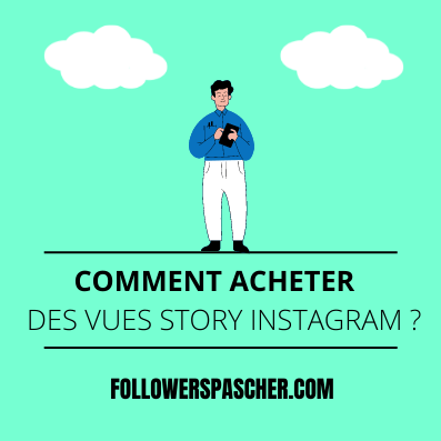 comment acheter des vues story Instagram