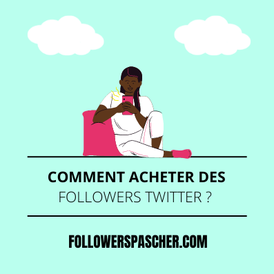 comment acheter des followers Twitter