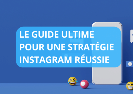 blog guide ultime strategie instagram