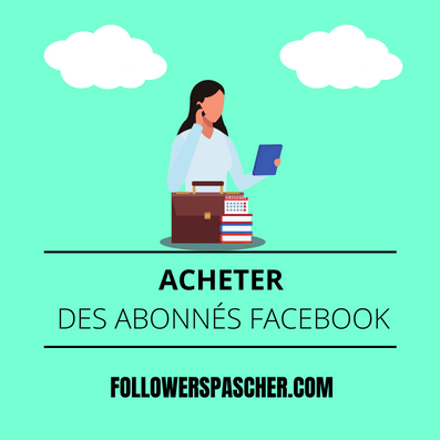 acheter des abonnés Facebook