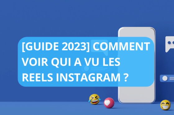 Blog voir qui a vu reels instagram