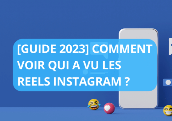 Blog voir qui a vu reels instagram