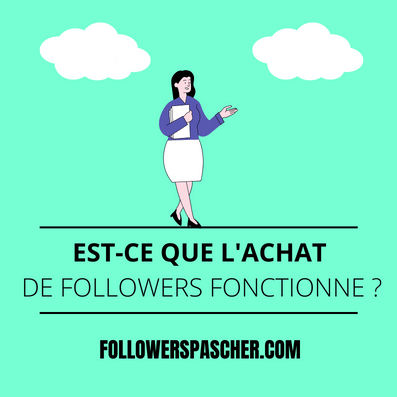 est-ce que l'achat de followers fonctionne